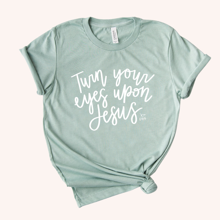 Turn Your Eyes Upon Jesus | T-Shirt