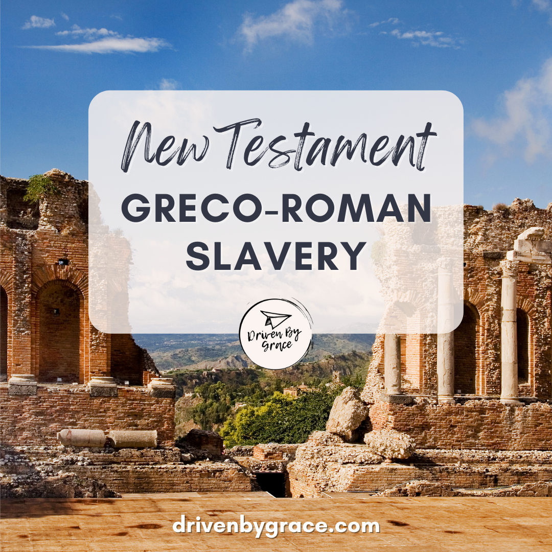 New Testament Greco-Roman Slavery