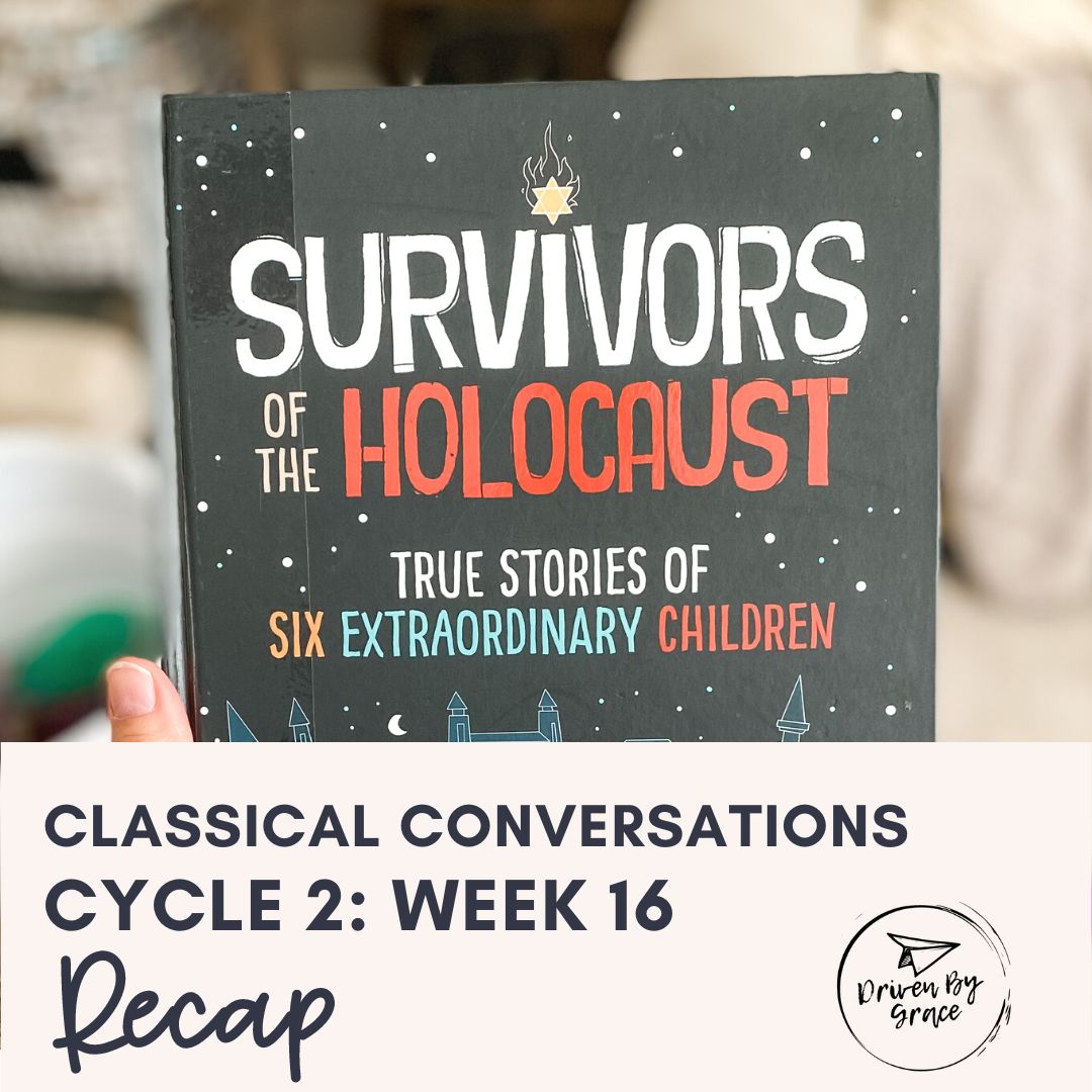 Classical Conversations Cycle 2: Week 16 Recap