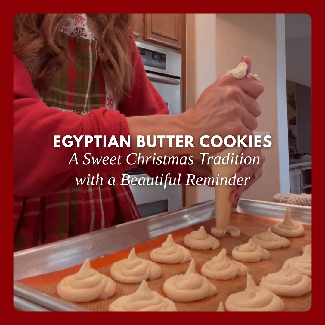 Egyptian Butter Cookies — A Sweet Christmas Tradition with a Beautiful Reminder