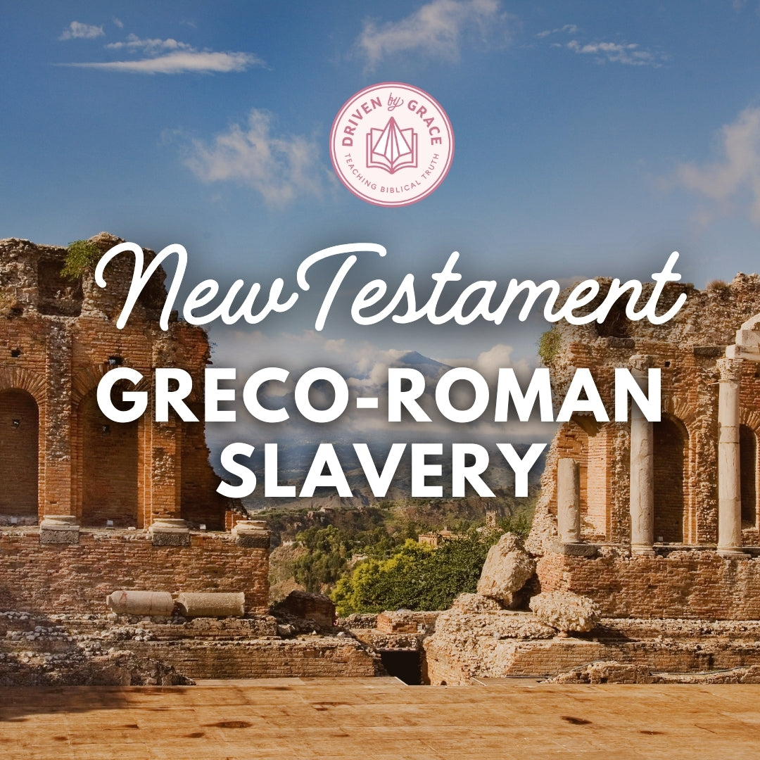 New Testament Greco-Roman Slavery