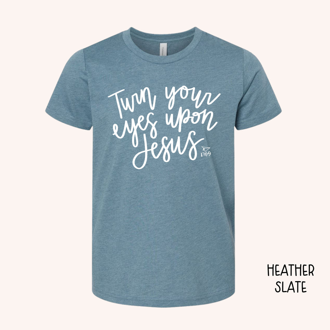 Turn Your Eyes Upon Jesus | T-shirt (Girls')