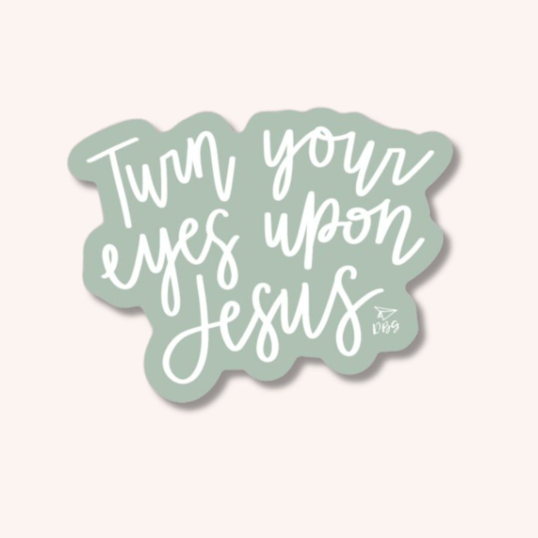 Turn Your Eyes Upon Jesus | Sticker
