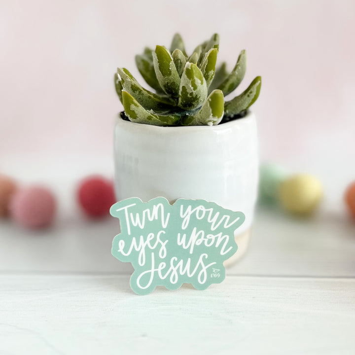 Turn Your Eyes Upon Jesus | Sticker