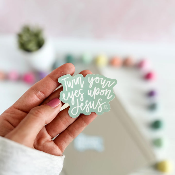 Turn Your Eyes Upon Jesus | Sticker